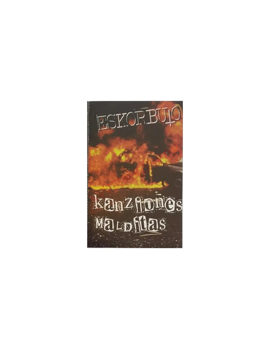 CASSETTE ESKORBUTO  KANZIONES MALDITAS