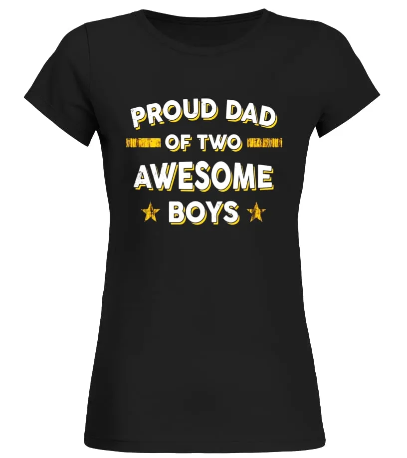 MEN'S PROUD DAD OF 2 TWO AWESOME BOYS T SHIRT (FATHER PAPA DADDY)  LIMITED EDITION CAMISETA CUELLO REDONDO MUJER
