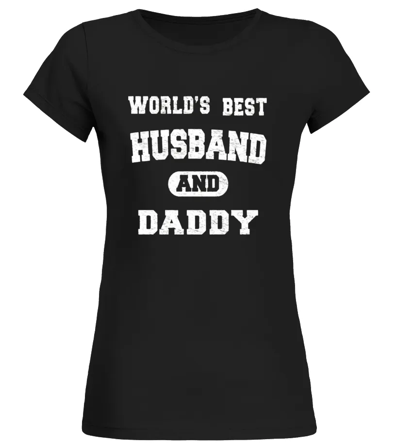 MEN'S WORLDS BEST HUSBAND AND DADDY FATHERS DAY TSHIRT  LIMITED EDITION CAMISETA CUELLO REDONDO MUJER