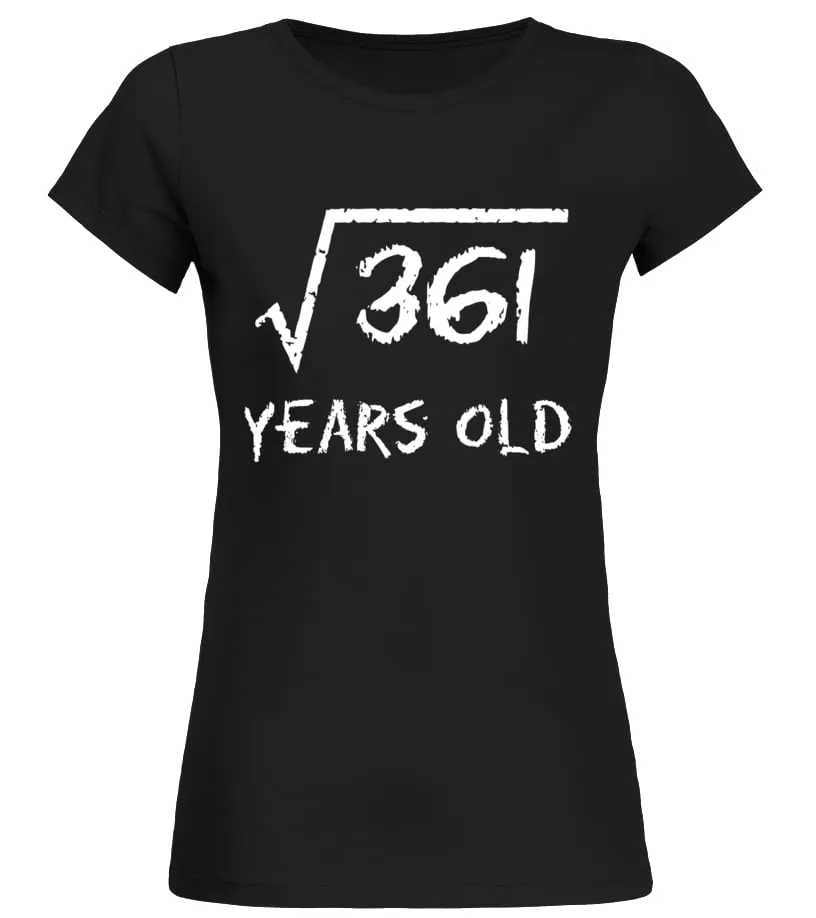 SQUARE ROOT OF 361: 19TH BIRTHDAY 19 YEAR OLD TSHIRT  LIMITED EDITION CAMISETA CUELLO REDONDO MUJER