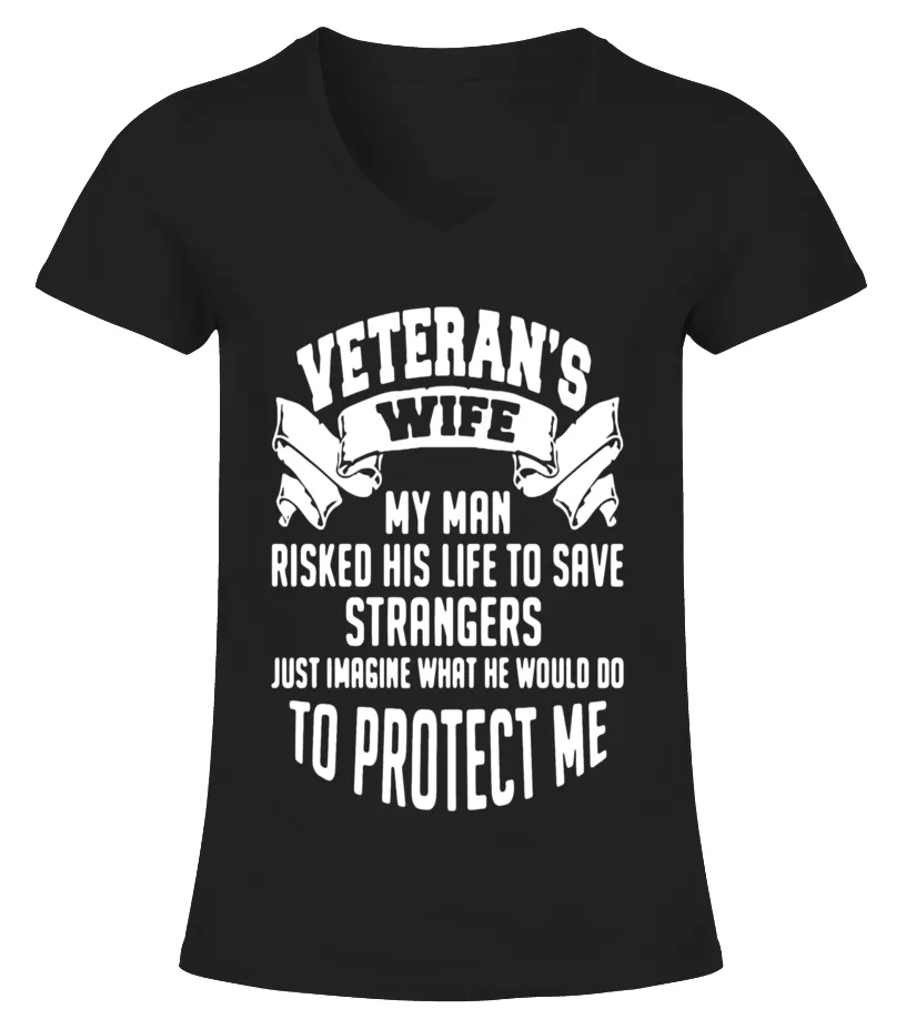 VETERANS WIFE TSHIRT HUSBAND PROTECT FUNNY DESIGN CUTE GIFT  LIMITED EDITION CAMISETA CUELLO PICO MUJER